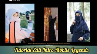 Tutorial Edit Intro Mobile Legends Versi Cewek Cadar