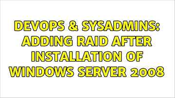 DevOps & SysAdmins: Adding RAID after Installation of Windows Server 2008
