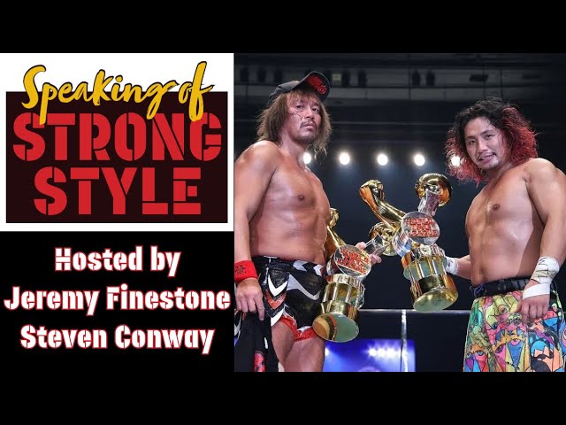 Wrestle Kingdom 19 is set | Strong Style Evolved preview | Speaking of Strong Style