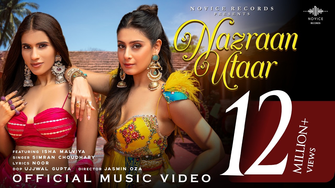 Nazraan Utaar | Isha Malviya | Simran Choudhary | Anmol D | Noor | Punjabi Song | Novice Records
