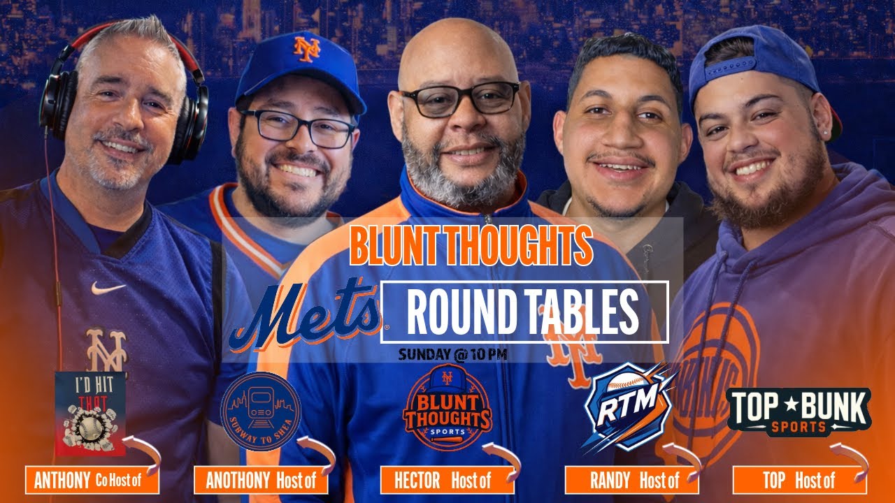 Blunt Thoughts Mets RoundTable Ep.1