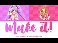 Make It Laala Akari PriPara Aikatsu Full Lyrics ROM KAN ENG Make It Laala Akari PriPara Aikatsu Full Lyrics ROM KAN ENG