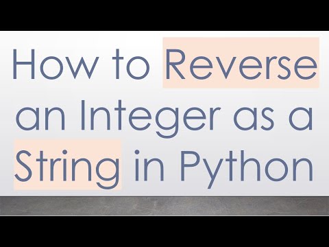 How to Reverse an Integer as a String in Python