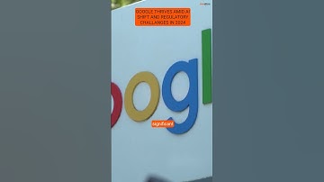 Google Thrives Amid AI Shift and Regulatory Challenges in 2024