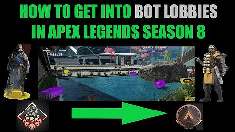How to get into bot lobbies in apex legends season 8