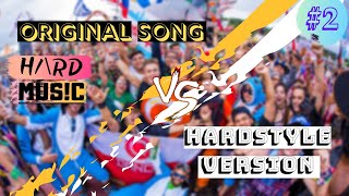 ORIGINAL SONG VS HARDSTYLE VERSION (2) - H/\RD MUS!C