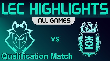 G2 vs KOI ALL GAMES Highlights Qualification Match LEC Spring 2023 G2 Esports vs KOI by Onivia