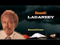 Maxamed Saleebaan Tubeec Heestii Ladaneey Heestii Waxaan Layaabay Tubeec Qaaci Lyrics