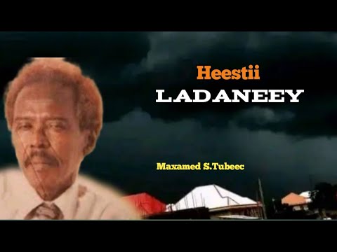 Maxamed Saleebaan Tubeec Heestii Ladaneey Heestii Waxaan Layaabay Tubeec Qaaci Lyrics