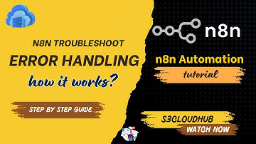 n8n Automation Course | Troubleshooting & Error Handling Made Easy | S3 CloudHub