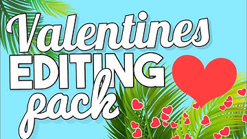 Valentines Day Editing Pack | titles, transitions, overlays, and more!!  iEditingX