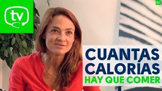 ¿Cuántas calorías hay que tomar al día?