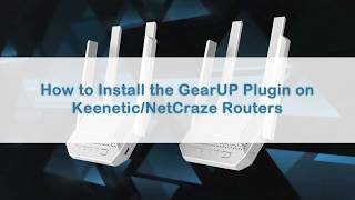 How to Install the GearUP Plugin on Keenetic/NetCraze Routers screenshot 5