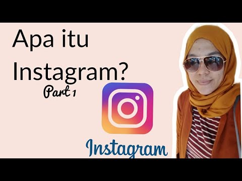 Video: Apa Itu Instagram?