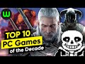 Top 10 Best PC Games of 2010-2019 | whatoplay