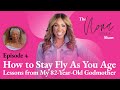 How to stay fly as you age  the nona jones show  episode 4