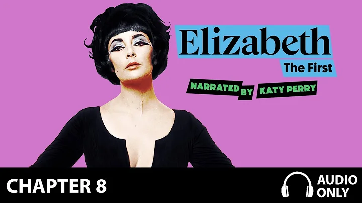 Elizabeth the First narrated by Katy Perry - Battl...