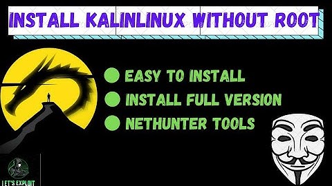Install Kali Linux On Any Android Device Without Root 2023  | LET
