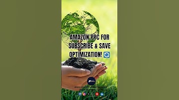 Amazon PPC for Subscribe & Save Optimization! 🔄