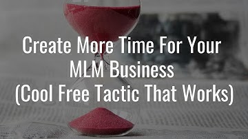 Time Management In Network Marketing