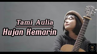 Lyrics Lagu Taxi - Hujan Kemarin Cover Tami Aulia