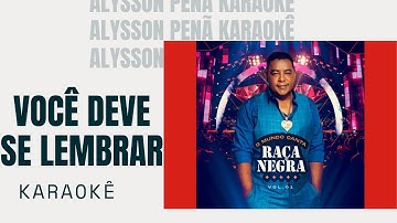 Thumbnail of Karaokê - Raça Negra - Você Deve Se Lembrar