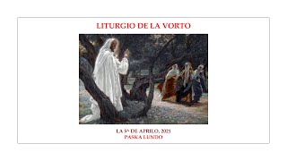 La Liturgio de la Vorto — Paska lundo — 5.04.2021