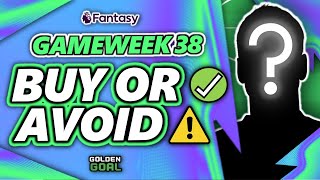 PLAYERS TO BUY ✅ AND AVOID ⚠️ FOR FPL GAMEWEEK 38! | Fantasy Premier League 23/24