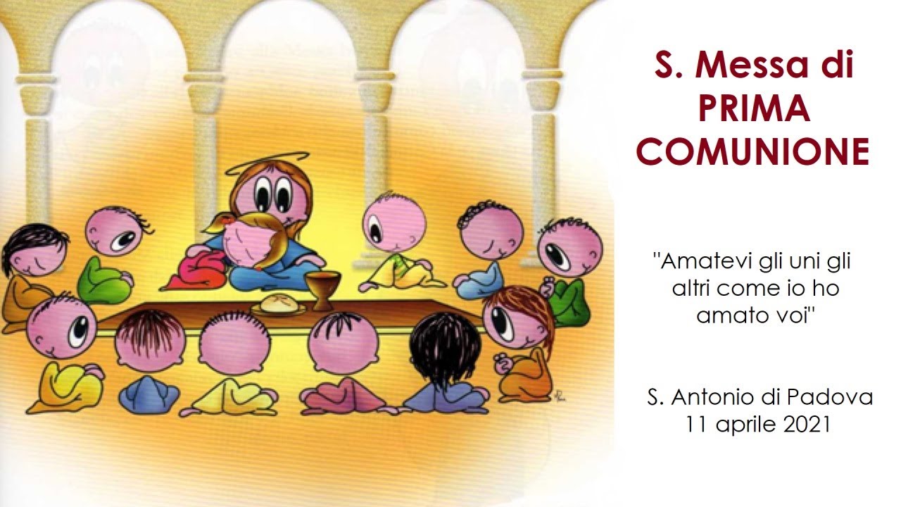 Animazione Liturgica Messa Di Prima Comunione S. Messa di PRIMA COMUNIONE - 11 aprile 2021 - YouTube