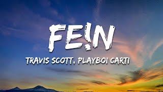 Travis Scott - FE!N (Lyrics) ft. Playboi Carti