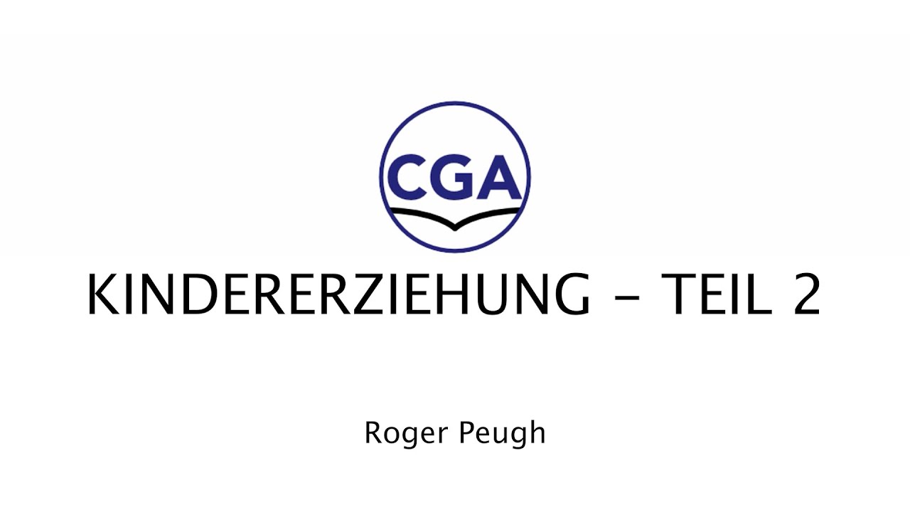 Kindererziehung - Teil 2 - Roger Peugh 5/5