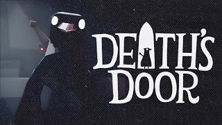 DEATH'S DOOR WILL BE FUN AND EASY RIGHT?