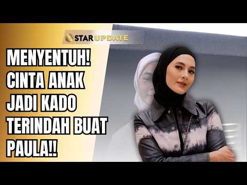 DAPAT KADO SPESIAL DARI ANAK, BEGINI HARAPAN HATI PAULA VERHOEVEN! | STAR UPDATE