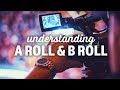 A roll and b roll explained