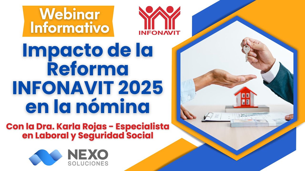 Webinar: Impacto de la Reforma INFONAVIT 2025 en la nómina - YouTube