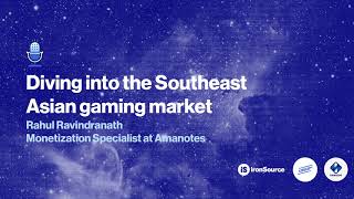 The Fastest-Growing Games Market: Diving into Southeast Asia
