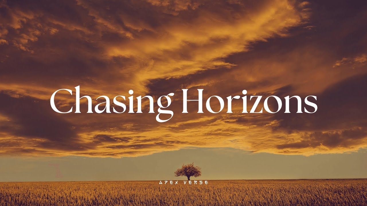 "Chasing Horizons" - Apex Verse