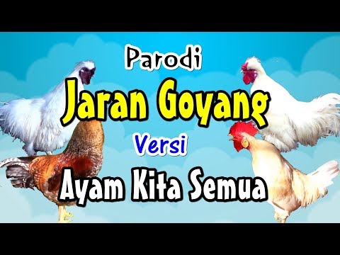 Jaran Goyang | Versi Ayam Kita (Nella Kharisma Lewat) # Parodi Lucu