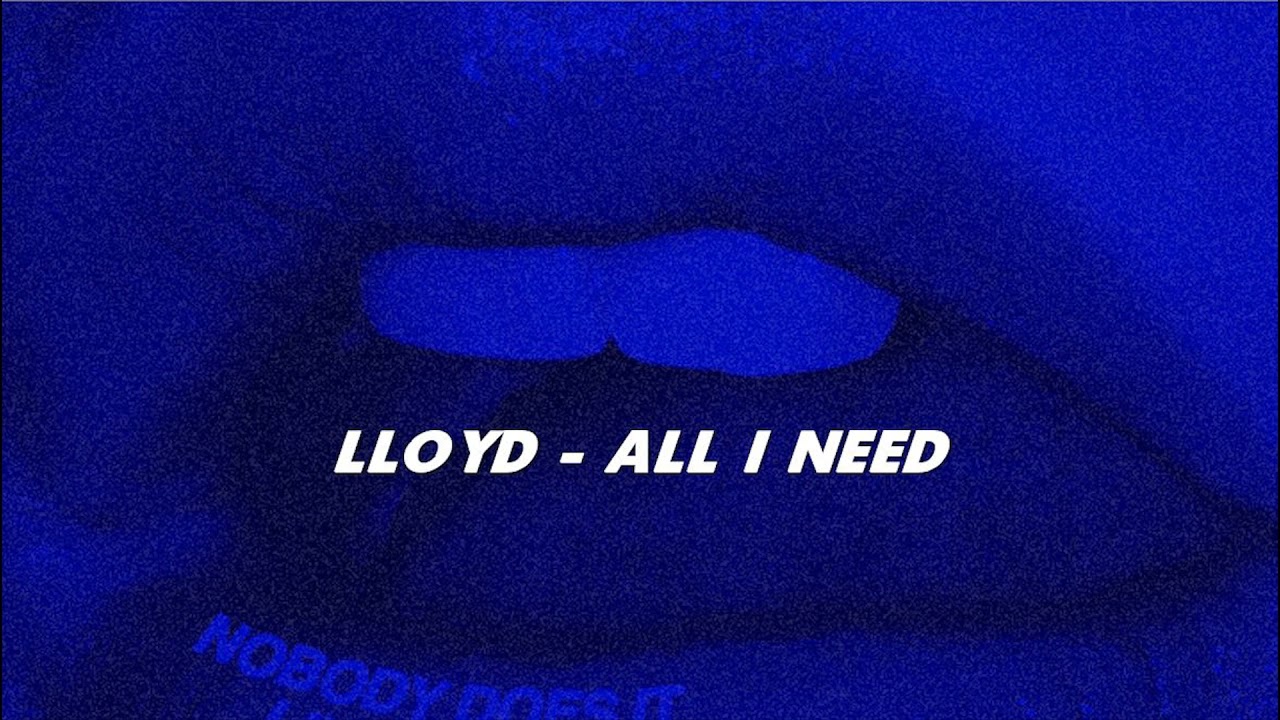 lloyd - all i need // slowed + reverb + bass boosted