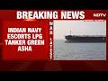 Strait Of Hormuz New | Indian Navy Escorts LPG Tanker ‘Green Aasha’ Through Strait Of Hormuz