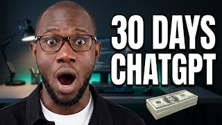I Tried Making Money With ChatGPT for 30 Days… and the results shocked me. #ChatGPT#MakeMoneyOnline