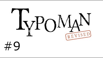 Typoman: Revised - Part 9