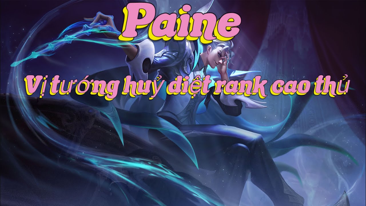 Paine: vị tướng mà (Black Q Gaming) đánh hay nhất trong liên quân ...