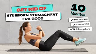 10-MINUTE EXERCISE TO GET RID OF STUBBORN STOMACH FAT FOR GOOD