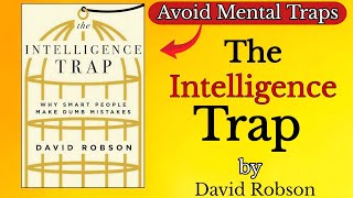 The Intelligence Trap by David Robson | {English} summary 