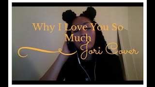 Why I Love You So Much - Monica (Jori Cover)