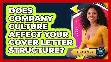 Does Company Culture Affect Your Cover Letter Structure? - Internship Hero