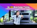 Custom Metal Badge Printing | Single Pass Digital Inkjet Tech
