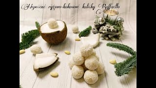 REUPLOAD - Nepečené rýžovo-kokosové kuličky "Raffaello" | ❄ Vánoční edice ❄ | CZ/SK HD recipe