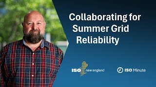 ISO Minute: Collaborating for Summer Grid Reliability